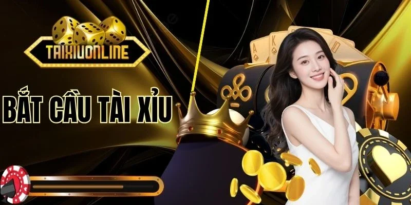 Bắt Cầu Tài Xỉu
