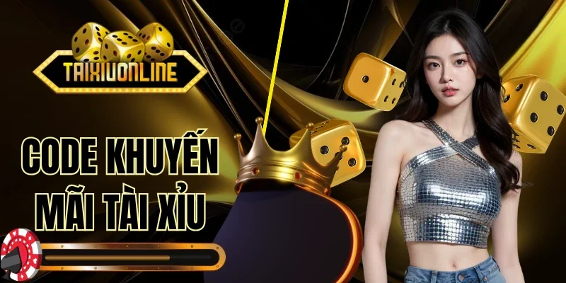 Code Khuyến Mãi Tài Xỉu