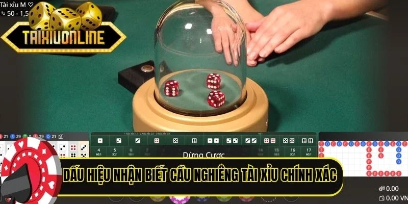 Dấu hiệu nhận biết cầu nghiêng Tài Xỉu chính xác