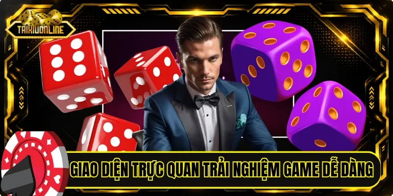Giao diện trực quan giúp bạn trải nghiệm game dễ dàng