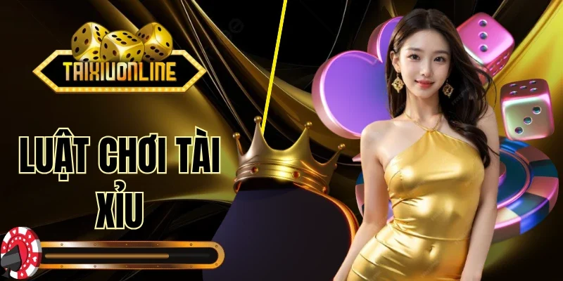 Luật Chơi Tài Xỉu