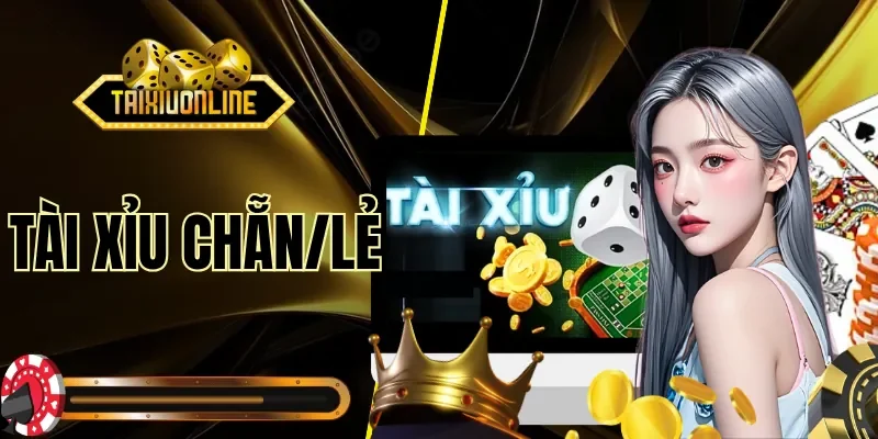 Tài Xỉu Chẵn/Lẻ
