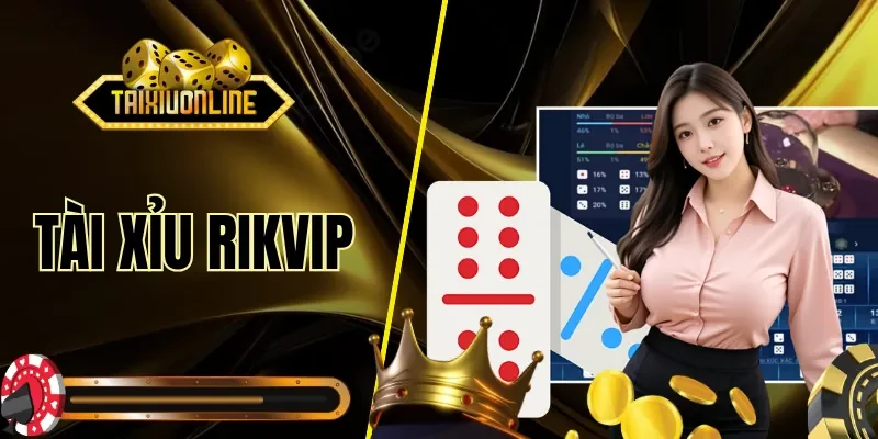 Tài Xỉu RIKVIP