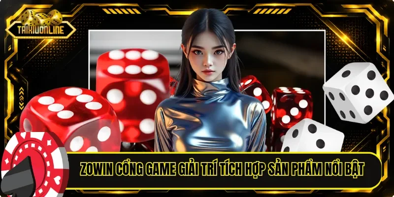 ZOWIN là cổng game giải trí tích hợp nhiều sản phẩm nổi bật